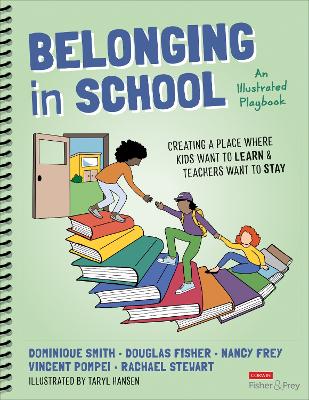Belonging in School: Creating a Place Where Kids Want to Learn and Teachers Want to Stay--An Illustrated Playbook by Dominique Smith