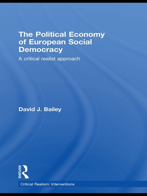 The Political Economy of European Social Democracy: A Critical Realist Approach book