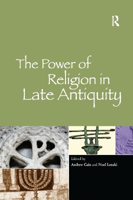 The Power of Religion in Late Antiquity book