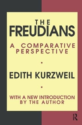 The The Freudians: A Comparative Perspective by Edith Kurzweil