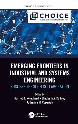 Emerging Frontiers in Industrial and Systems Engineering: Success Through Collaboration book