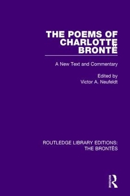 The Poems of Charlotte Bronte by Victor A. Neufeldt