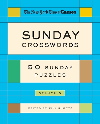New York Times Games Sunday Crosswords Volume 3: 50 Sunday Puzzles book