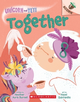 Together: An Acorn Book (Unicorn and Yeti #6) book