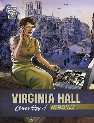 Virginia Hall: Clever Spy of World War II by Rebecca Langston-George