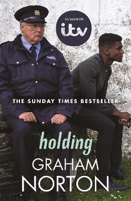 Holding: The official tie-in edition to the brand new ITV drama directed by Kathy Burke book