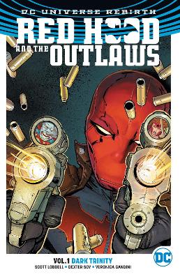 Red Hood & the Outlaws TP Vol 1 (Rebirth) book