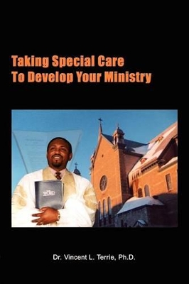 Taking Special Care to Develop Your Ministry book