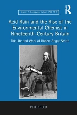 Acid Rain and the Rise of the Environmental Chemist in Nineteenth-Century Britain book