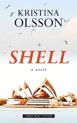 Shell by Kristina Olsson