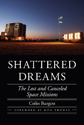 Shattered Dreams: The Lost and Canceled Space Missions book