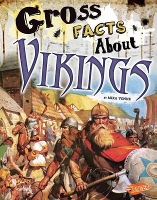 Gross Facts about Vikings by Mira Vonne