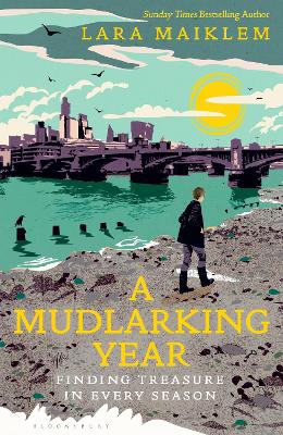 A Mudlarking Year: Finding Treasure in Every Season book