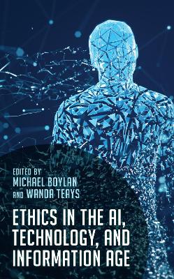 Ethics in the AI, Technology, and Information Age book