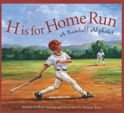 H Is for Home Run: A Baseball Alphabet book