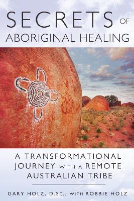 Secrets of Aboriginal Healing book