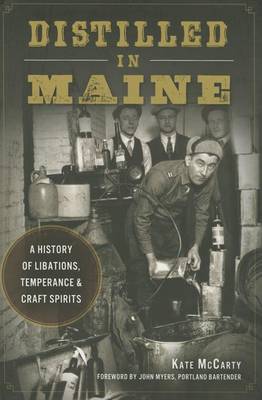 Distilled in Maine: by Kate McCarty