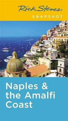 Rick Steves Snapshot Naples & the Amalfi Coast (Fifth Edition) book