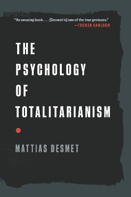 The Psychology of Totalitarianism by Mattias Desmet