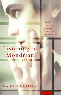 Listening to Mondrian by Nadia Wheatley