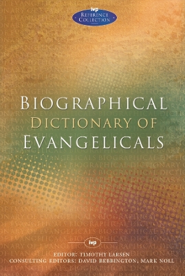 Biographical Dictionary of Evangelicals book