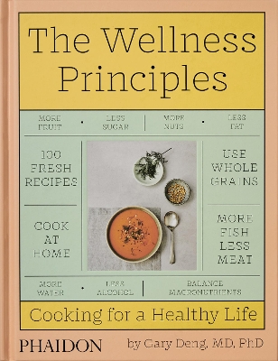 The Wellness Principles: Cooking for a Healthy Life book