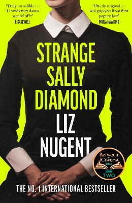 Strange Sally Diamond: Crime Novel of the Year, Irish Book Awards 2023 by Liz Nugent