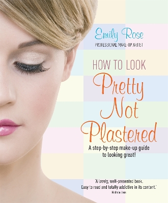 How To Look Pretty Not Plastered book