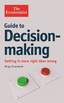 Economist Guide to Decision-Making by Helga Drummond