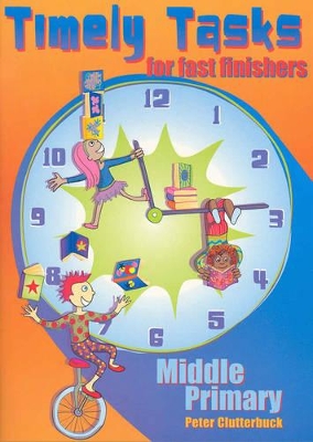 Timely Tasks for Fast Finishers: Middle Primary book