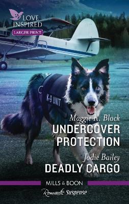 Undercover Protection/Deadly Cargo book