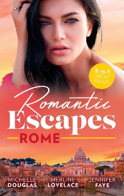 Romantic Escapes: Rome/Reunited by a Baby Secret/'I Do'...Take Two!/Best Man for the Bridesmaid book