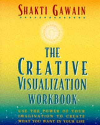 Creative Visualization by Shakti Gawain