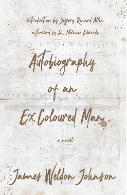 The Autobiography of an Ex-Coloured Man by James Weldon Johnson