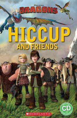 How to Train Your Dragon: Hiccup and Friends by Nicole Taylor