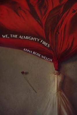 We, the Almighty Fires book