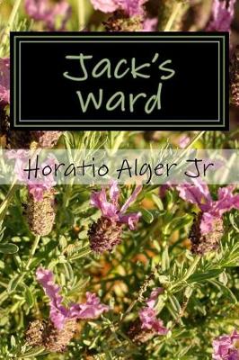 Jack's Ward by Horatio Alger, Jr