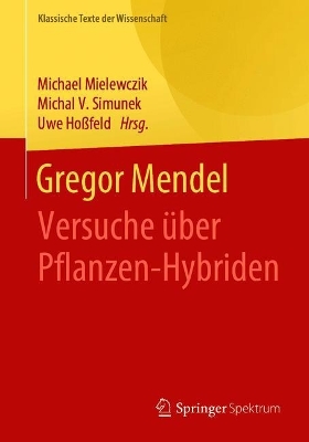 Gregor Mendel: Versuche über Pflanzen-Hybriden book