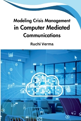 Modeling Crisis Management in Computer Mediated Communications book
