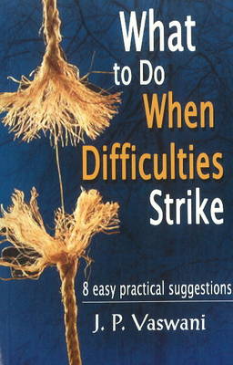 What to Do When Difficulties Strike book