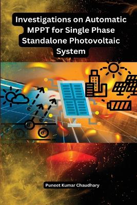 Investigations on Automatic MPPT for Single Phase Standalone Photovoltaic System book