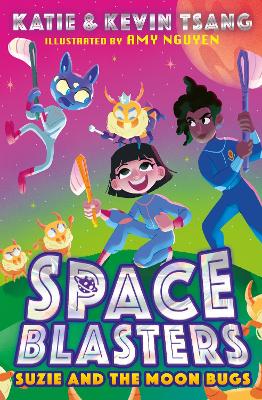SUZIE AND THE MOON BUGS (Space Blasters, Book 2) by Katie Tsang