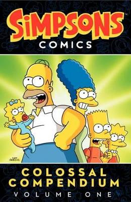 Simpsons Comics Colossal Compendium Volume 1 book