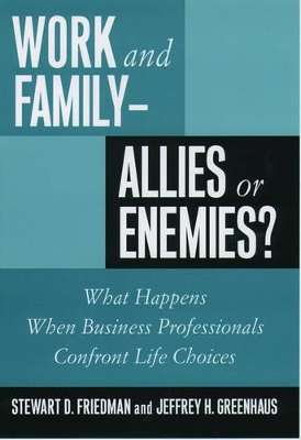 Work and Family - Allies or Enemies?: What Happens When Business Professionals Confront Life Choices book