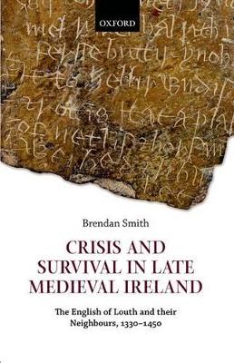 Crisis and Survival in Late Medieval Ireland book