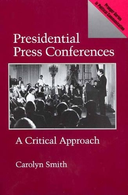 Presidential Press Conferences by Carolyn Smith