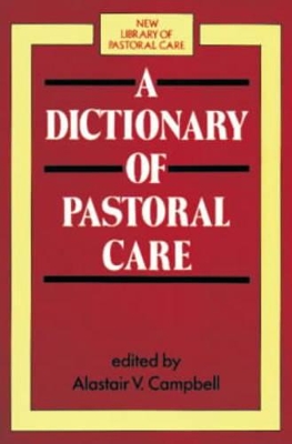 A Dictionary of Pastoral Care: w. suppt book