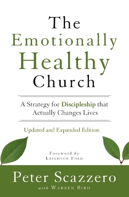 The Emotionally Healthy Church, Updated and Expanded Edition by Peter Scazzero