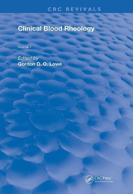 Clinical Blood Rheology: Volume 2 by Gordon D. O. Lowe