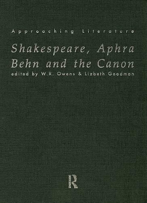 Shakespeare, Aphra Behn and the Canon by Lizbeth Goodman